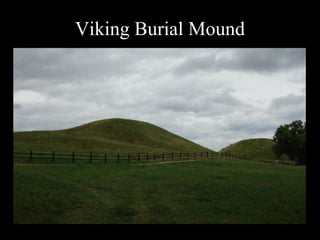 Viking Burial Mound 