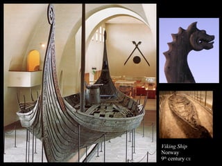Viking Ship Norway 9 th  century  CE 