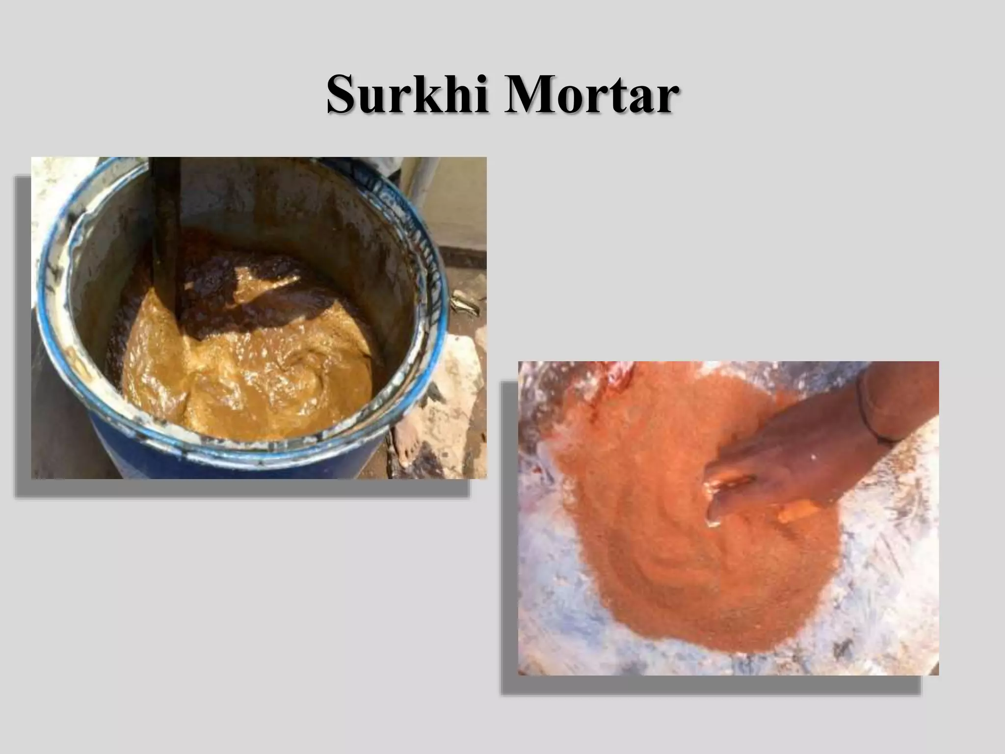 Surkhi Mortar
 