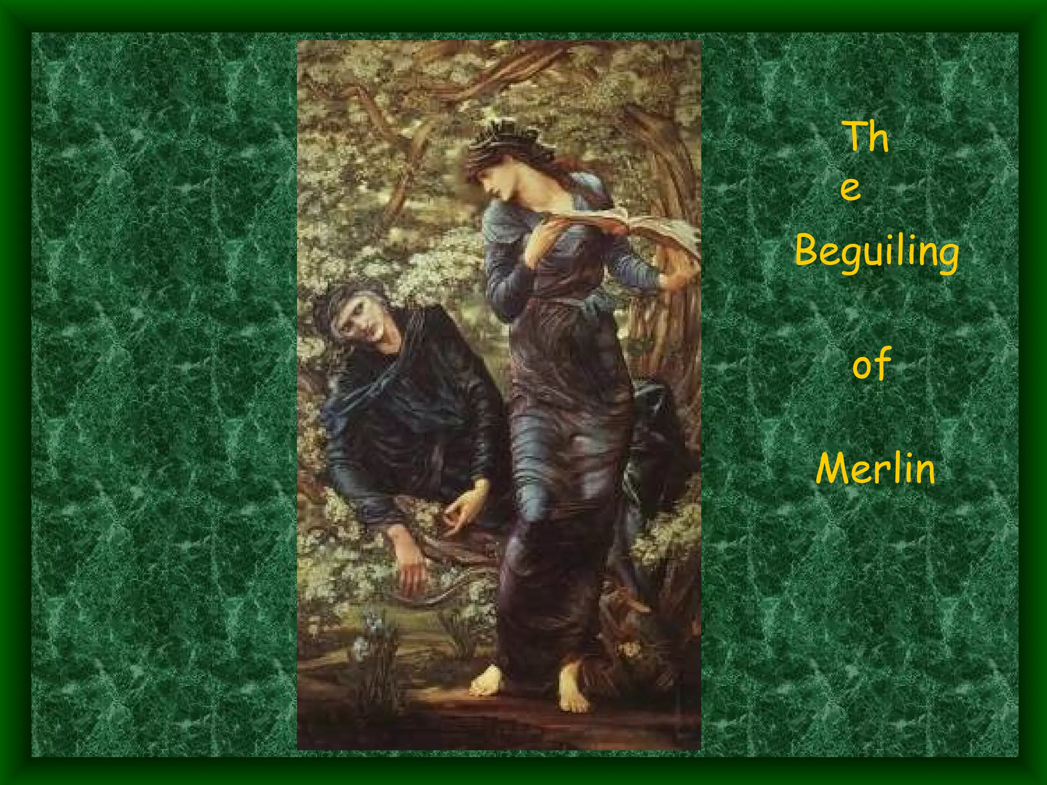 The Beguiling of Merlin 
