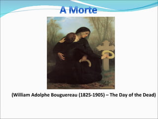 (William Adolphe Bouguereau (1825-1905) – The Day of the Dead) 