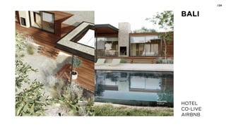 /29
BALI
HOTEL
CO-LIVE
AIRBNB
 