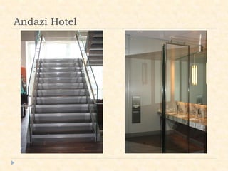 Andazi Hotel
 