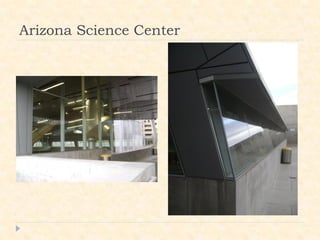 Arizona Science Center
 