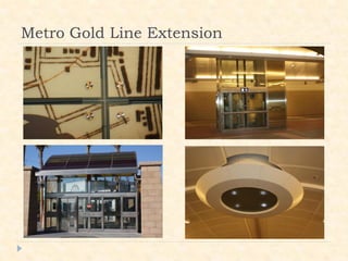 Metro Gold Line Extension
 