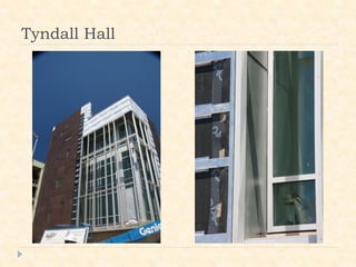 Tyndall Hall
 