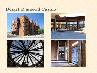 Desert Diamond Casino
 