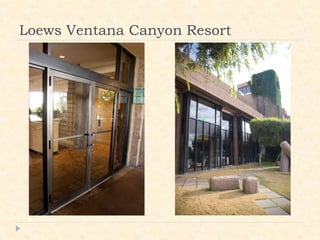 Loews Ventana Canyon Resort
 