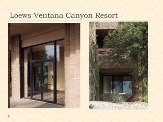 Loews Ventana Canyon Resort
 
