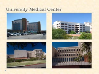 University Medical Center
 