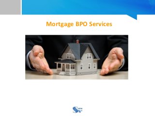 Mortgage BPO Services
 