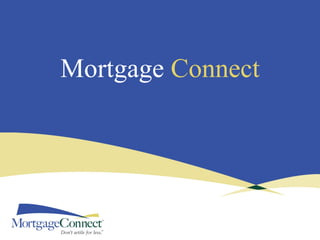 Mortgage  Connect 