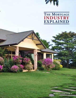 The Mortgage
Industry
Explained
12www.usmortgage.com
 