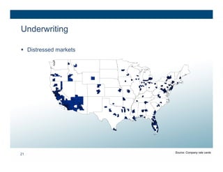 Underwriting

 Distressed markets




                       Source: Company rate cards
21
 