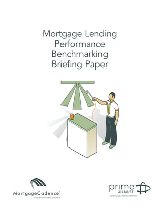 Mortgage Lending
  Performance
 Benchmarking
 Briefing Paper
 