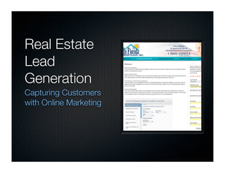 Real Estate
Lead
Generation
Capturing Customers
with Online Marketing
 