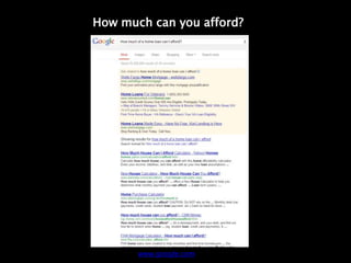 How much can you afford?




       www.google.com
 