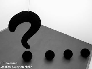 CC Licensed
Stephan Baudy on Flickr
 