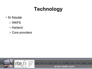 Technology In house WKFS Harland Core providers 