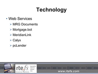 Technology Web Services MRG Documents Mortgage.bot MeridianLink Calyx pcLender 
