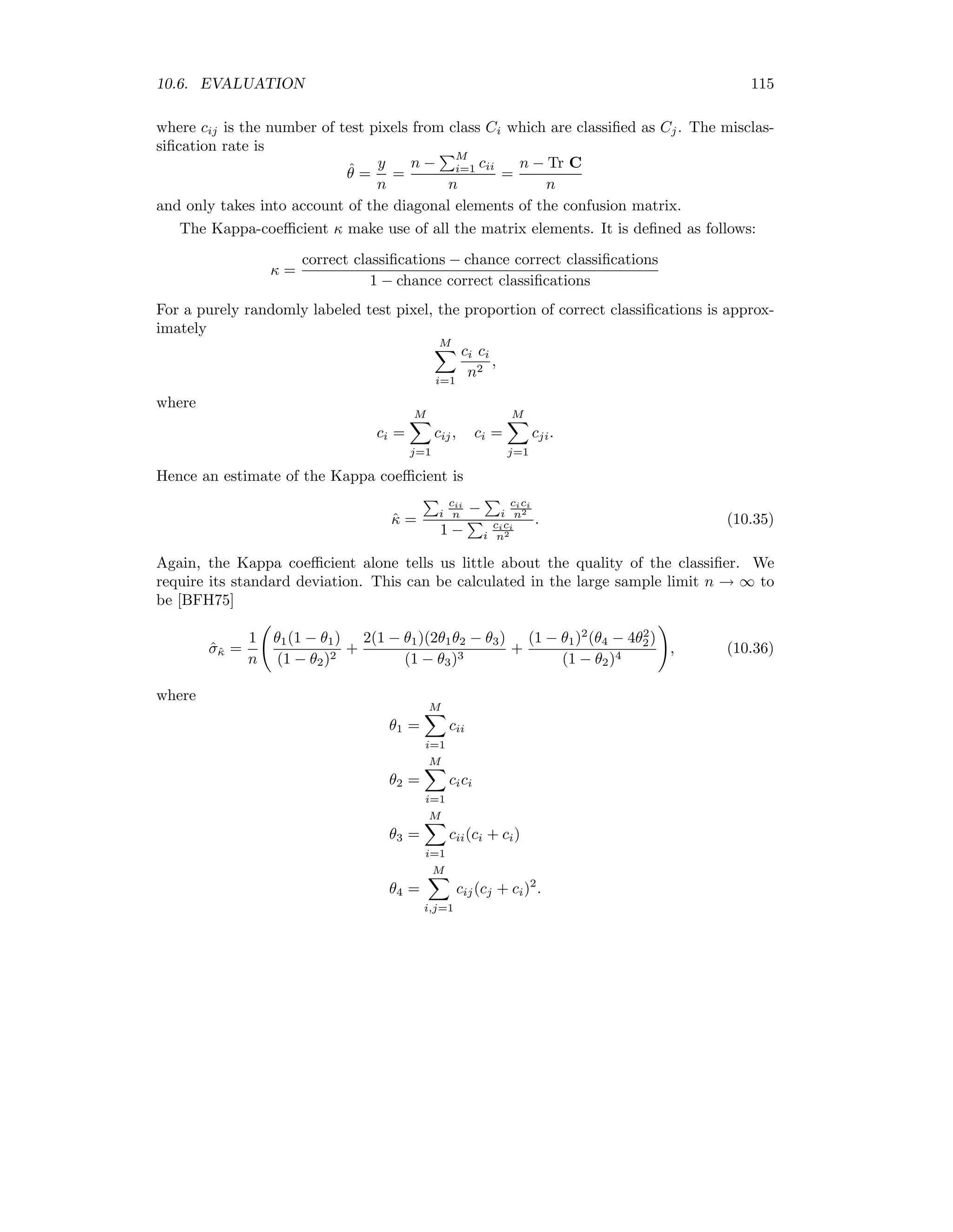 108 CHAPTER 10. SUPERVISED CLASSIFICATION for which dnj dx = n(x)(1 − n(x)). Therefore we can write δh j ( ) = M k=1 δo k( )wo jknj( )(1 − nj( )), or, more compactly, δh j ( ) = (wo j δo ( )) nj( )(1 − nj( )). More compactly still, we can write 0 δh ( ) = n( ) ⊗ (1 − n( )) ⊗ Wo δo ( ) . (10.23) Note that the fact that 1 − n0( ) = 0 is made explicit in the above expression. Equation (10.23) is the origin of the term “backpropagation”, since it propagates the output error δo backwards through the network to determine the hidden unit error δh . Finally, with (10.22) we obtain the update rule for step 4 of the backpropagation algo- rithm, Wh ( + 1) → Wh ( ) + η x( )δh ( ). (10.24) The choice of an appropriate learning rate η is problematic: small values imply slow convergence and large values produce oscillation. Some improvement can be achieved with an additional parameter called momentum. We replace (10.21) with Wo ( + 1) := Wo ( ) + ∆o ( ) + α∆o ( − 1), (10.25) where ∆o ( ) = η n( )δo ( ), and α is the momentum parameter. A similar expression replaces (10.24). Typical choices for the backpropagation parameters are η = 0.01 and α = 0.5. Here is an object class extending FFN which implements backpropagation: ;+ ; NAME: ; FFNBP__DEFINE ; PURPOSE: ; Object class for implementation of a two-layer, feed-forward ; neural network for classification of multi-spectral images. ; Implements ordinary backpropagation training. ; Extends the class FFN ; Ref: M. Canty, Fernerkundung mit neuronalen Netzen, Expert 1999 ; AUTHOR ; Mort Canty (2005) ; Juelich Research Center ; m.canty@fz-juelich.de 