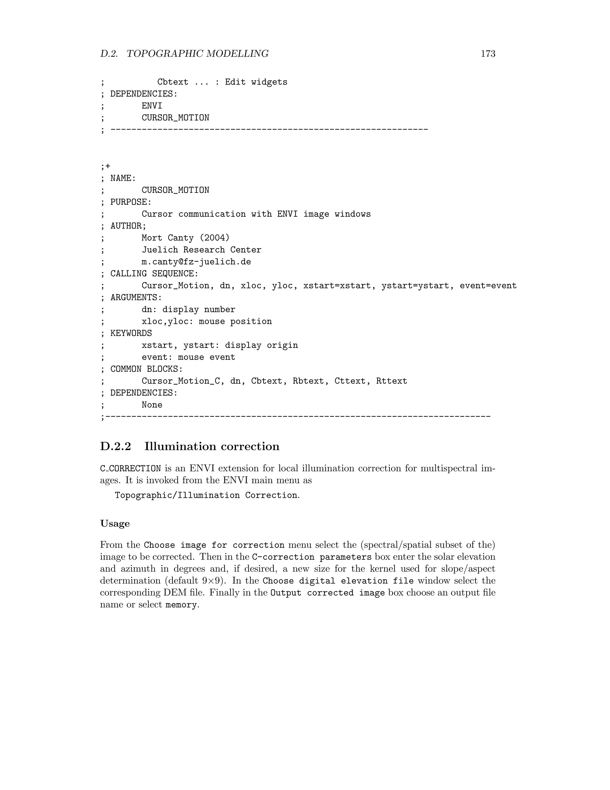 166 APPENDIX C. ADVANCED NEURAL NETWORK TRAINING ALGORITHMS of E( ) with respect to the output signal of the neuron, i.e. y( + 1) − ˆm( + 1) = − ∂E( ) ∂mk( ) so that wo k( + 1) = wo k( ) − Ko k( + 1) ∂E( ) ∂mk( ) ˆmk( +1) . (C.40) With this result, we can turn consideration to the hidden neurons, making the substitutions w( ) → wh j ( ) ˆm( + 1) → ˆnj( + 1) = g wh j ( )x( + 1) A( + 1) → Ah j ( + 1) = ˆnj( + 1)(1 − ˆnj( + 1))x( + 1) K → Kh j ( ) Σ → Σh j ( ), for j = 1 . . . L. Then, analogously to (C.40), the update equation for the weight vector of the jth hidden neuron is wh j ( + 1) = wh j ( ) − Kh j ( + 1) ∂E( + 1) ∂nj( + 1) ˆnj ( +1) . (C.41) To obtain the partial derivative in (C.41), we diﬀerentiate the cost function (10.14) ∂E( + 1) ∂nj( + 1) = − M k=1 (yk( + 1) − mk( + 1)) ∂mk(µ + 1) ∂nj(µ + 1) . From (C.34), noting that (wo k)j = Wo jk, we have ∂mk( + 1) ∂nj( + 1) = mk( + 1)(1 − mk( + 1))Wo jk( + 1) Combining the last two equations, ∂E( + 1) ∂nj( + 1) = − M k=1 (yk( + 1) − mk( + 1))mk( + 1)(1 − mk( + 1))Wo jk( + 1) which we can write more compactly as ∂E( + 1) ∂nj( + 1) = −Wo j·( + 1)βo ( + 1), (C.42) where Wo j· is the jth row of the output layer weight matrix, and where βo ( + 1) = (y( + 1) − m( + 1)) ⊗ m( + 1) ⊗ (1 − m( + 1)). The correct update relation for the weights of the jth hidden neuron is therefore wh j ( + 1) = wh j ( ) + Kh j ( + 1) Wo j·( + 1)βo ( + 1) . (C.43) Apart from initialization of the covariance matrices Σh j ( = 0) and Σo ( = 1), the Kalman training procedure has no adjustable parameters whatsoever. The covariance ma- trices are simply taken to be proportional to the corresponding identity matrices: Σh j (0) = ZIh , Σo k(0) = ZIo , Z 1, j = 1 . . . L, k = 1 . . . M, where Ih is the (N + 1) × (N + 1) and Io the (L + 1) × (L + 1) identity matrix. We choose Z = 100 and obtain 