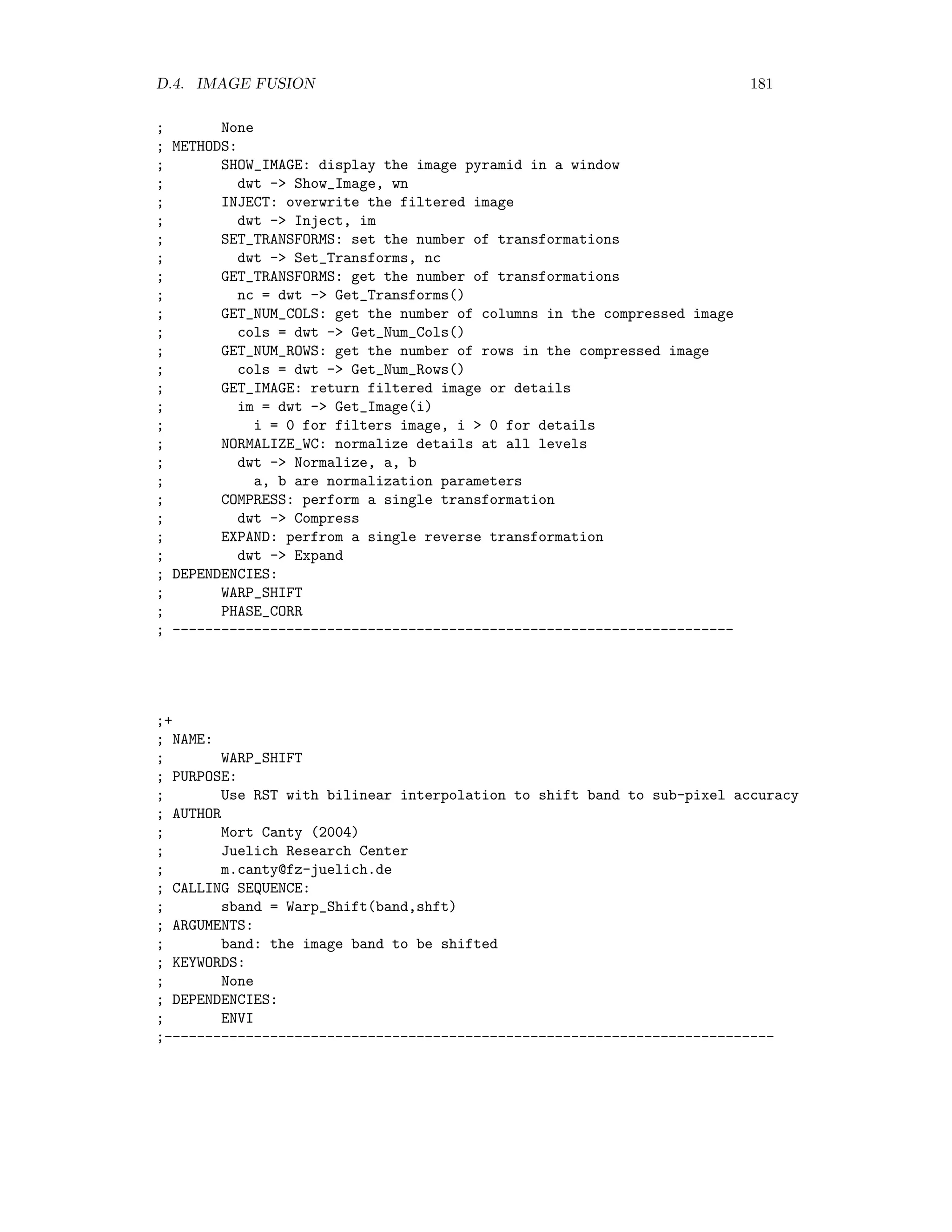 174 APPENDIX D. ENVI EXTENSIONS Source headers ;+ ; NAME: ; C_CORRECTION ; PURPOSE: ; ENVI extension for c-correction for solar illumination in rough terrain ; Ref: D. Riano et al. IEEE Transactions on ; Geoscience and Remote Sensing, 41(5) 2003, 1056-1061 ; AUTHOR ; Mort Canty (2004) ; Juelich Research Center ; m.canty@fz-juelich.de ; CALLING SEQUENCE: ; C_Correction ; ARGUMENTS: ; Event (if used as a plug-in menu item) ; KEYWORDS: ; None ; DEPENDENCIES: ; ENVI ;------------------------------------------------------------------------ 