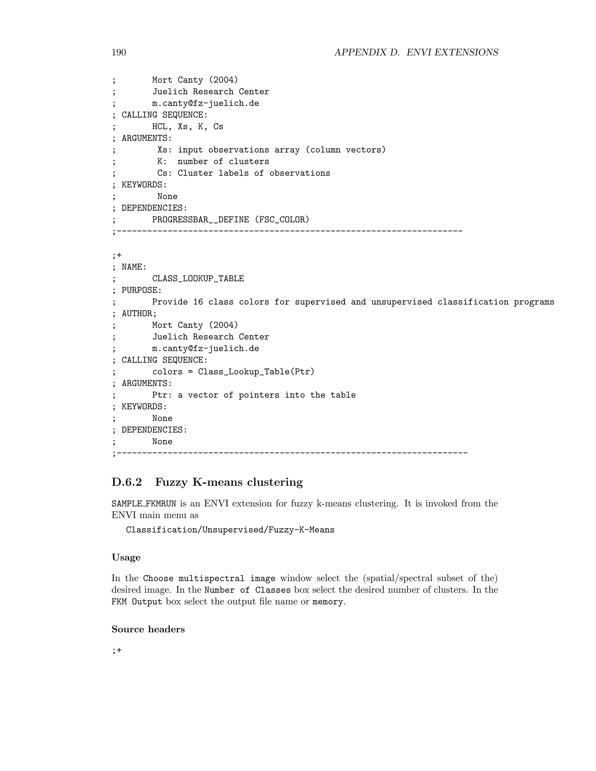 D.4. IMAGE FUSION 183 ; band2: degraded pan-sharpened band ; KEYWORDS: ; None ; DEPENDENCIES: ; None ;---------------------------------------------------------------------- 