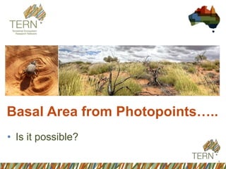 1
Basal Area from Photopoints…..
• Is it possible?
 