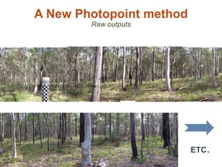 A New Photopoint method
Raw outputs
10
8
ETC.
 