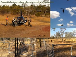 Respond to local and regional information needs where compatible
 