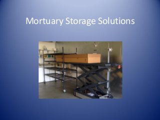 Mortuary Storage Solutions
 