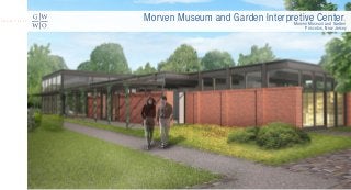 Morven Museum and Garden Interpretive Center.Morven Museum and Garden
Princeton, New Jersey
 