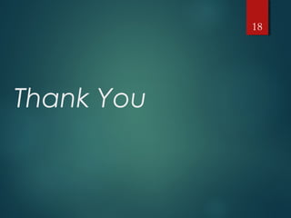 Thank You
18
 