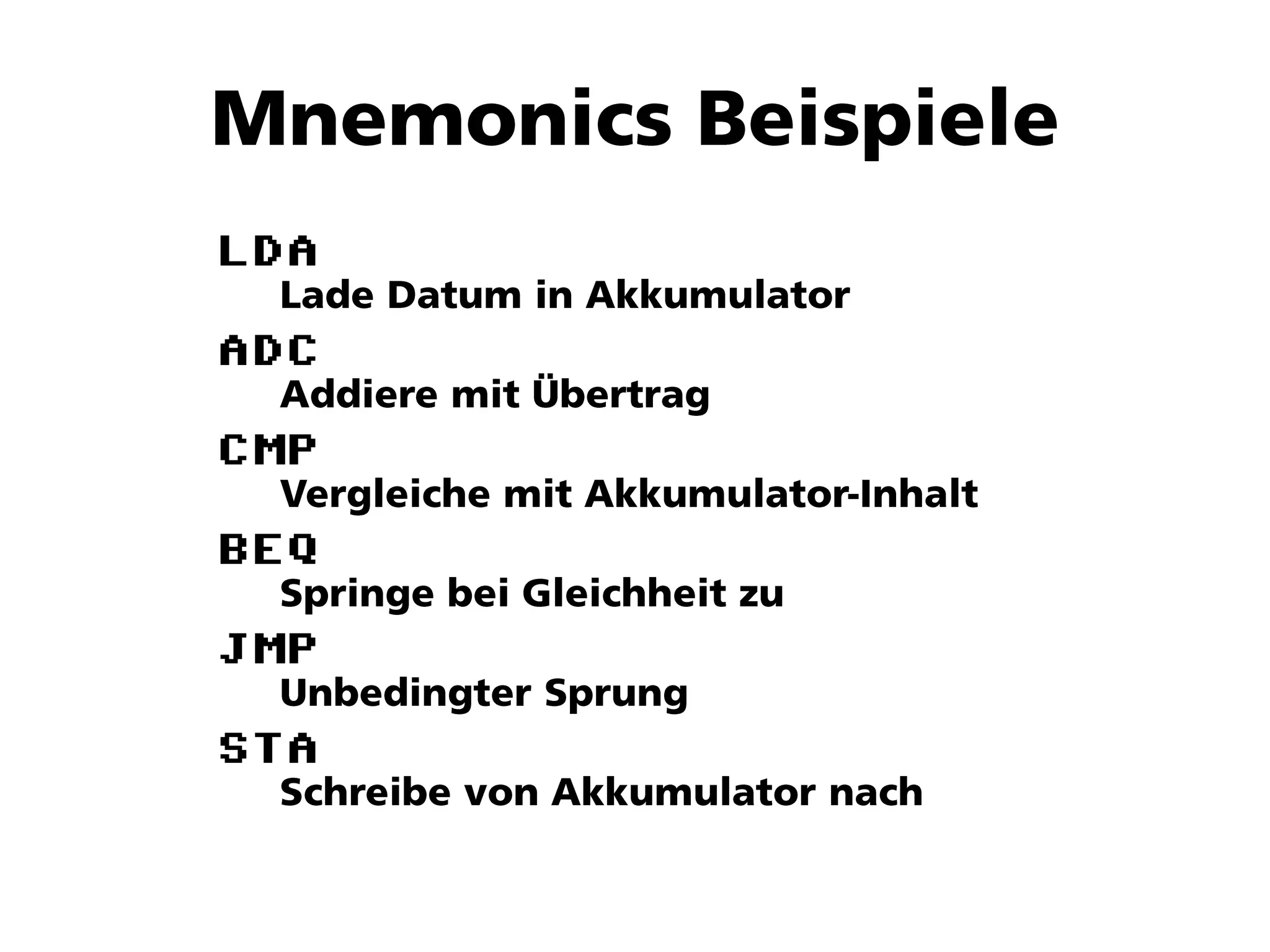 LDA
ADC
CMP
BEQ
JMP
STA