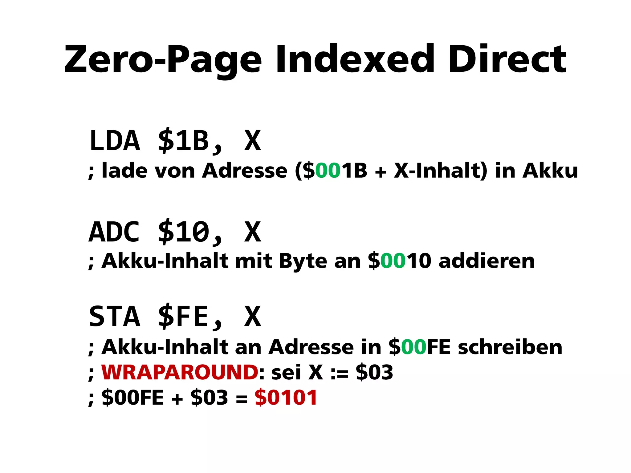 LDA $1B, X
ADC $10, X
STA $FE, X