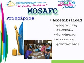 Principios • Accesibilidad 
– geográfica, 
– cultural, 
– de género, 
– económica 
– generacional 
 