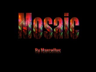 Mosaic By Marcellus 