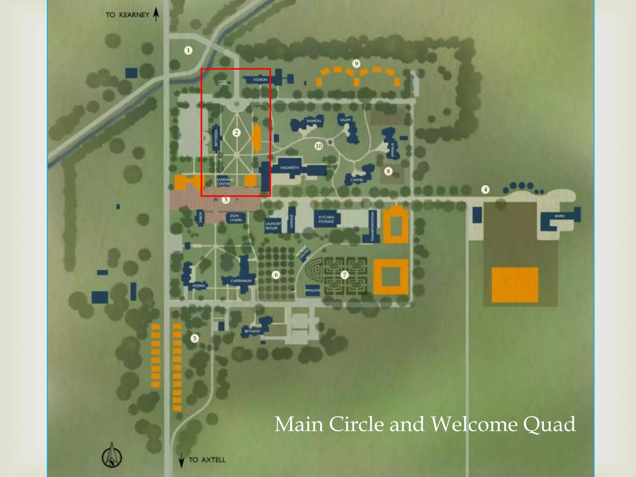 Main Circle and Welcome Quad
 