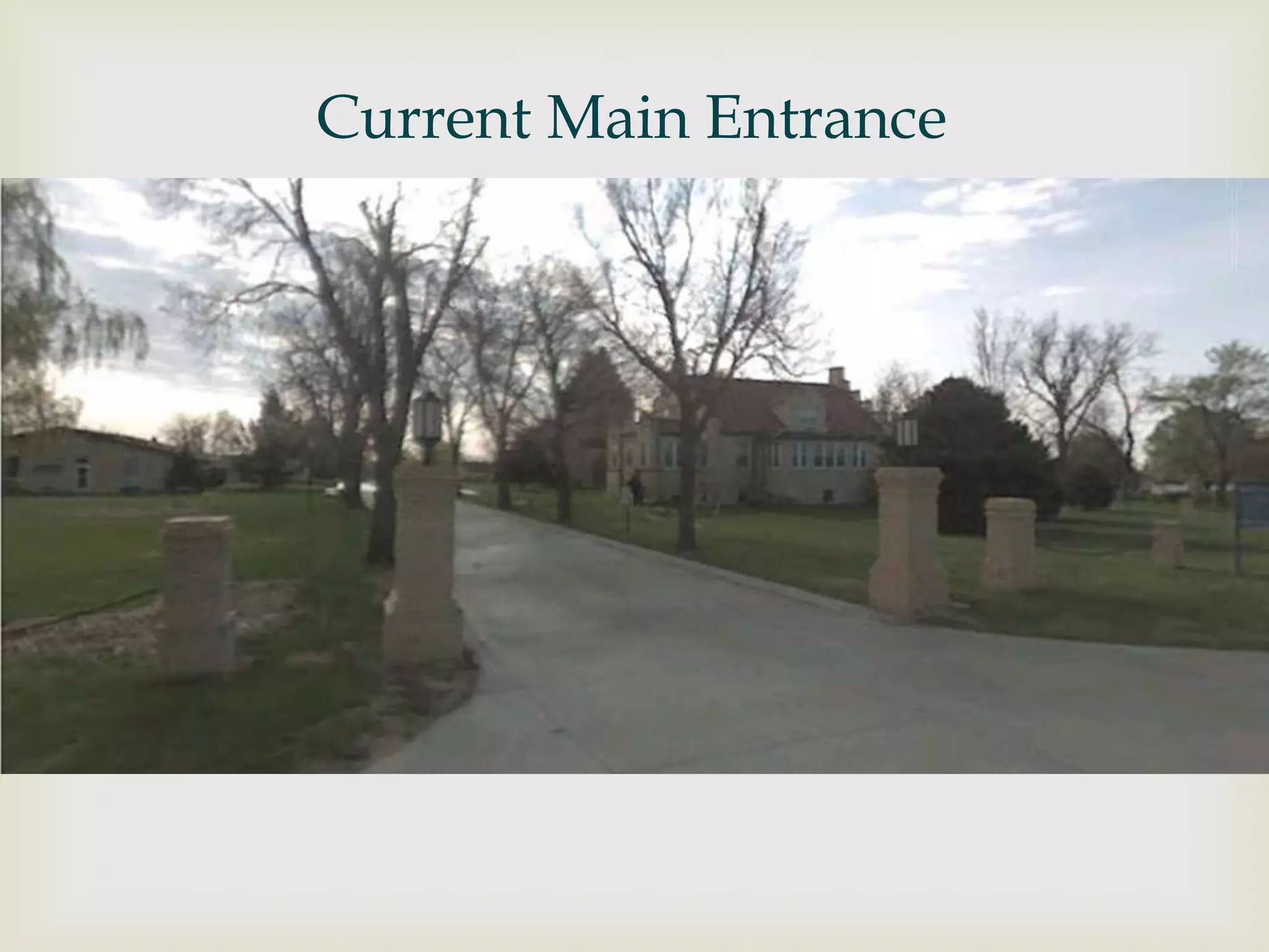 Current Main Entrance
 