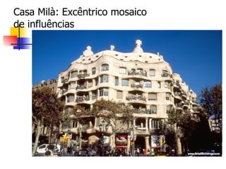 Casa Milà: Excêntrico mosaico de influências 