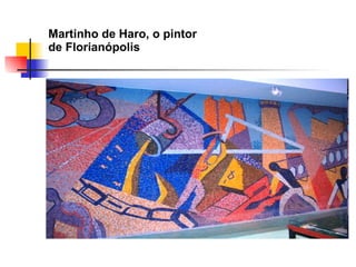 Martinho de Haro, o pintor de Florianópolis 