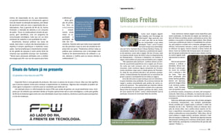 apresentando...




                                                                                                                                     Ulisses Freitas
  Centro de Capacitação da LG, que representou                        a diferença”.
  um grande investimento em treinamento, agora é                          Nova gera-
  hora de investir na retenção de talentos, sem deixar                ção de produ- “Poderemos alinhar todas
                                                                                          as práticas que conhec-
  de aprimorar cada vez mais a capacitação dos co-                    tos, foco no
                                                                                          emos com a tecnologia                      Esportes radicais, acompanhado de muita adrenalina, é sua receita para aliviar o stress do dia a dia
  laboradores. Para a gerente de RH da LG, Karina                     c re s c i m e nto mais moderna de desen-
  Pimentel, a retenção de talentos é um conjunto                      e          investi- volvimento de software”
  de ações: “Ouvir os colaboradores através de pes-                   mento ainda
  quisas, gerir benefícios, criar um programa de                      maior na ca- Daniela Mendonça, dire-                                                            Como você imagina alguém                            Essas aventuras radicais exigem locais específicos para
                                                                                                                                                                  que trabalha com Tecnologia da                    serem praticadas. As descidas de rappel, por exemplo, po-
  remuneração estratégica, tudo isso em um bom                        pacitação        e tora de Serviços.
                                                                                                                                                                  Informação? Algo parecido com                     dem ser feitas em prédios, pontes, cachoeiras ou serras. Nos
  ambiente de trabalho e com qualidade de vida”.                      qualidade de                                                                                um nerd, que não sai da frente                    prédios e nas pontes é chamado rappel urbano. Mas Ulisses
     Atualmente, diversas práticas nas áreas de                       vida dos fun-                                                                               de um computador e que odeia                      conta que o preferido por todos é a modalidade em cachoei-
  saúde, bem-estar e cultura são desenvolvidas e o                    cionários. Daniela sabe que todas essas expectati-                                          atividades “reais”, certo? Errado!                ras, pois propicia o contato com a natureza, paisagens mara-
  objetivo é sempre aperfeiçoar e implantar novas                     vas são possíveis e que os anos de estrada da em-                                           Há muito tempo esse estereótipo                   vilhosas, monumentos naturais e, ainda, a oportunidade de
  ações. Karina acredita que o investimento constan-                  presa têm seu peso: “Poderemos alinhar todas as                caiu por terra. Exemplo disso é Ulisses Barbosa Freitas, de-                   se refrescar nas águas, mesmo estando a vários metros de
  te em gestão de pessoas é outro ponto forte da                      práticas que conhecemos com a tecnologia mais                  senvolvedor trainee da LG Sistemas e praticante de esport-                     altura. Como em Goiânia não há locais assim, ele sempre vi-
  empresa que possibilita alcançar tais resultados:                   moderna de desenvolvimento de software e, as-                  es de aventura, como rally e rappel. Ele tem 24 anos, está                     aja com grupos praticantes do esporte para cidades vizinhas
  “Temos bons processos alinhados com a melhor                        sim, oferecer o melhor para os nossos clientes e               na empresa desde março de 2010 e atua no departamento                          ou outros lugares onde
                                                                                                                                     de Planejamento – Processos e Relatórios, em Goiânia. A                        seja possível se aventu-
  tecnologia para RH. Isso nos dá suporte para fazer                  colaboradores”.
                                                                                                                                     seguir, você confere um pouco da sua história com o rappel.                    rar.
                                                                                                                                          “Me apaixonei pela aventura”, confessa Ulisses ao lem-                         Para os que querem
                                                                                                                                     brar de sua primeira experiência com o rappel, aos 16 anos.                    começar a praticar a
                                                                                                                                     Ele conta que tudo começou com um treinamento para                             atividade, Ulisses lem-

      Sinais do futuro já no presente
                                                                                                                                     iniciantes, onde conheceu alguns estudantes de Turismo.                        bra que é preciso gos-
                                                                                                                                     Juntos decidiram viajar para a cidade goiana de Pirenópo-                      tar muito do contato
                                                                                                                                     lis, onde fez sua primeira descida e seu primeiro acampa-                      com a natureza e não
                                                                                                                                     mento. O desenvolvedor fez amizade com os instrutores do                       ter luxos. “Tem que
      LG apresenta a nova marca da suíte FPW                                                                                         grupo e passou a acompanhá-los em todas as viagens.                            estar preparado para
                                                                                                                                          Já se vão oito anos e o que começou com um treinamen-                     tomar banhos gelados,
                                                                                                                                     to para iniciantes virou profissão. Ele se tornou instrutor de                 dormir em barracas,
          Expansão física e nova geração de produtos. São esses os planos da LG para o futuro. Mas isso não significa                                                                                               percorrer longas trilhas
                                                                                                                                     rappel e acabou enveredando pela prática de outros es-
      que é preciso esperar muito para começar a experimentar as mudanças. Algumas das inovações já podem ser                        portes de aventura. “Sou apaixonado por esportes radicais                      a pé, terrenos aciden-       Ulisses na Cachoeira Maratá, em Pires do
      vistas agora e preparam o caminho para as novidades que estão por vir.                                                         e, de preferência, os que permitem contato com a natureza.                     tados, mata fechada,         Rio, GO.
          Um exemplo disso é a reformulação da marca FPW, que acaba de ganhar um visual totalmente novo. Com-                        Nessa linha de atuação, também participo de rally’s, tanto                     com sol quente e poei-
      posta por 16 módulos que atendem desde as funções operacionais até as mais estratégicas, a suíte para gestão                   de carro quanto de motos”, conta o desenvolvedor que já                        ra, enfrentar insetos, mosquitos e, às vezes, até carrapatos”,
      de RH da LG Sistemas agora está com uma identidade visual mais moderna, dinâmica e pronta para acompanhar                      participou inclusive do renomado Rally dos Sertões.                            conta ele. Além disso, as refeições, na maioria das vezes, se
      o ciclo de mudanças.                                                                                                                                                                                          resumem a barrinhas de cereais e lanches de fácil preparo
                                                                                                                                                                                                                    e transporte.




                                                                                                                                                                                           Fotos: arquivo pessoal
                                                                                                                                                                                                                         Toda essa dedicação proporciona não só belas paisagens
                                                                                                                                                                                                                    e momentos inesquecíveis, mas também aprendizado.
                                                                                                                                                                                                                    Ulisses acredita que o rappel ajuda a controlar o medo nas
                                                                                                                                                                                                                    situações do dia a dia: “Sentimos medo em diversas situa-
                                                                                                                                                                                                                    ções de nossas vidas, mas a prática desse esporte nos for-
                                                                                                                                                                                                                    nece a experiência necessária para, em alguns momentos,
                                                                                                                                                                                                                    utilizar a adrenalina em nosso benefício”. Além disso, não há
                                                                                                                                                                                                                    como praticar o rappel sozinho, portanto, estimula o trab-
                                                                                                                                                                                                                    alho em equipe e a liderança. “Aprendi que algumas pessoas
                                                                                                                           O desenvolvedor em cenário bem diferente do que trabalha                                 não possuem confiança em si mesmas, sendo assim, cabe ao
                                                                                                                           todo dia na LG – Cachoeira São Domingos em Caiapônia, GO.                                líder motivá-las, encorajá-las e convencê-las de que elas são
                                                                                                                                                                                                                    capazes”, finaliza.


Julho/Agosto 2010 08                                                                                                                                                                                                                                           Mosaico     09
 