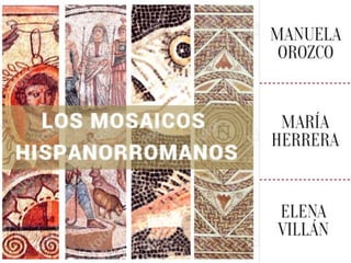 Mosaicos de hispania elena maría manuela
