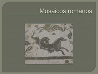 Mosaicos romanos 