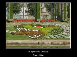 La légende du Graouilly  France (Metz) 