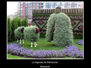 La légende de Dâmbovita  Roumanie 