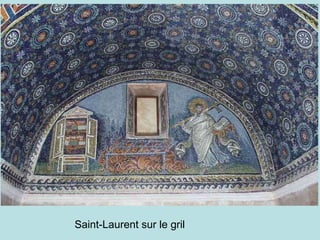 Saint-Laurent sur le gril 