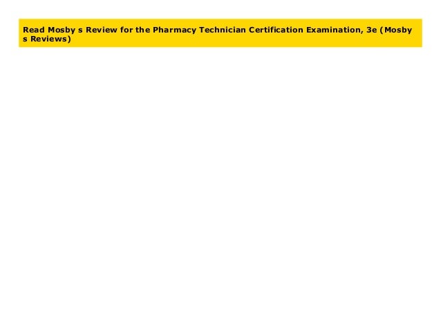 Read Mosby s Review for the Pharmacy Technician Certification Examina…