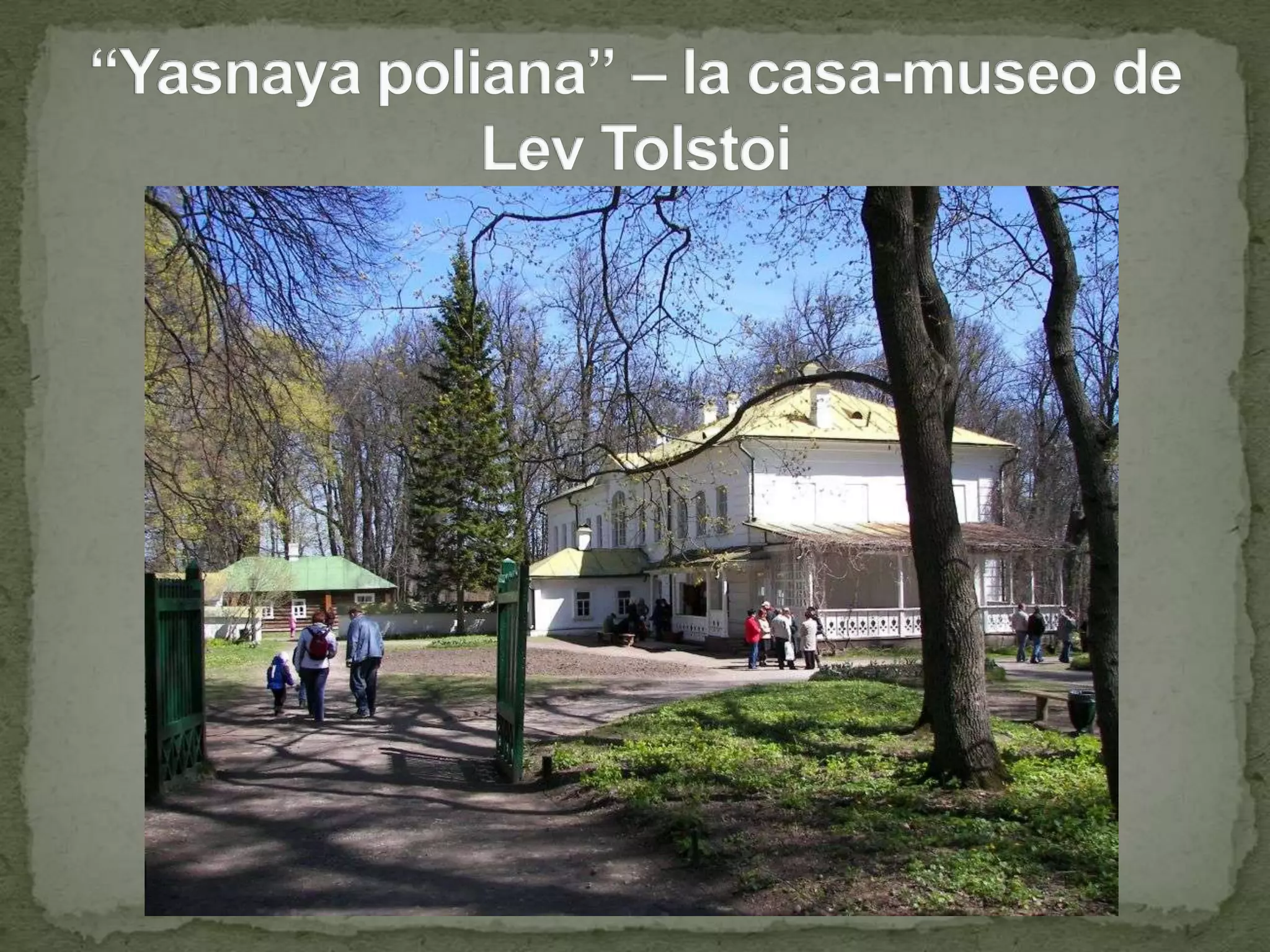 “Yasnayapoliana” – la casa-museo de Lev Tolstoi